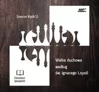 Walka duchowa według św. Ignacego Loyoli - Seweryn Wąsik