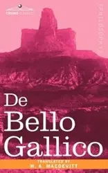 de Bello Gallico & Other Commentaries of Caius Julius Caesar - Dequincey Thomas