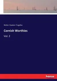 Cornish Worthies - Walter Tregellas Hawken