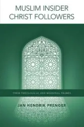 Muslim Insider Christ Followers - Jan Prenger Hendrik