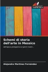 Schemi di storia dell'arte in Messico - Alejandra Martínez Fernández