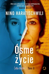 Ósme życie (dla Brilki). T.2 w.2 - Nino Haratischwili, Urszula Poprawska