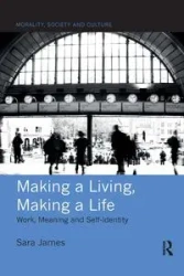 Making a Living, Making a Life - James Sara