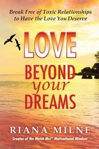 Love Beyond Your Dreams - Ma Milne Lmhc Cert. Coach