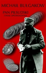 Pan Piłsudski i inne opowiadania - Michaił Bułgakow