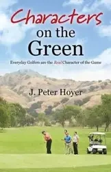 Characters on the Green - Peter Hoyer J.