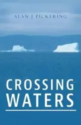 Crossing Waters - Alan Pickering J