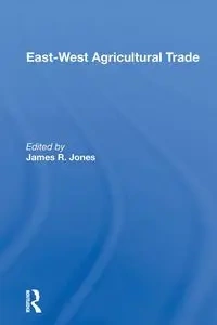 East-west Agricultural Trade - James Jones R
