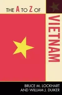 The A to Z of Vietnam - Bruce M. Lockhart