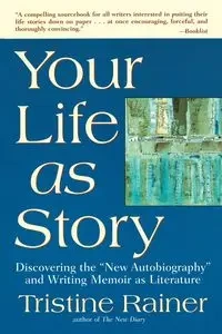 Your Life as Story - Rainer Tristine