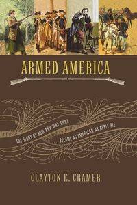 Armed America - E. Clayton Cramer