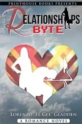 Relationships Byte - Lorenzo "el Gee" Gladden