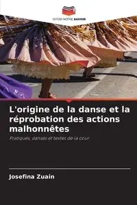 L'origine de la danse et la réprobation des actions malhonnêtes - Josefina Zuain