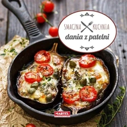 Smaczna Kuchnia - Dania z patelni - Praca zbiorowa