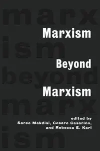 Marxism Beyond Marxism - Makdisi Saree