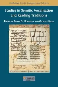 Studies in Semitic Vocalisation and Reading Traditions - Hornkohl Aaron D.