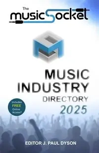 The MusicSocket Music Industry Directory 2025 - Dyson J. Paul