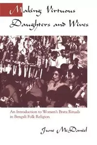 Making Virtuous Daughters and Wives - June McDaniel