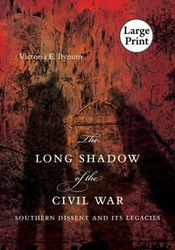 The Long Shadow of the Civil War - E. Victoria Bynum