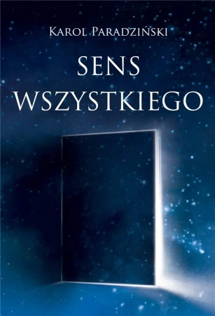 Sens wszystkiego - Karol Paradziński