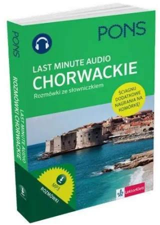 Last Minute audio. Chorwackie rozmówki PONS - Dusan Vitas, Snjezana Sadiković-Subat