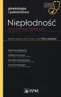 Niepłodność. W gabinecie lekarza specjalisty - praca zbiorowa