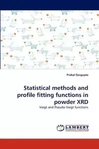 Statistical methods and profile fitting functions in powder XRD - Dasgupta Prabal