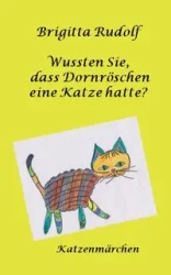 Wussten Sie, dass Dornröschen eine Katze hatte? - Rudolf Brigitta