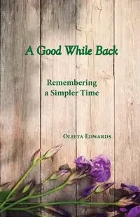 A Good While Back - Mae Edwards Olieta