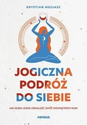 Jogiczna podróż do siebie - Krystian Mesjasz