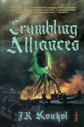 Crumbling Alliances - Konkol JR