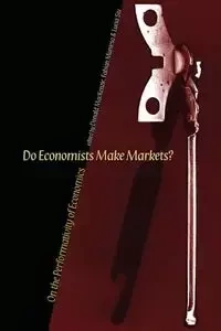 Do Economists Make Markets?