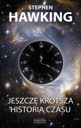 Jeszcze krótsza historia czasu - Stephen Hawking