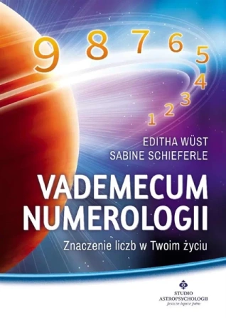 Vademecum numerologii Znaczenie liczb w Twoim.. - Editha Wst, Sabine Schieferle