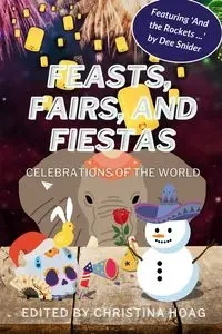 Feasts, Fairs and Fiestas - Hoag Christina