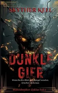 Dunkle Gier - Kell Skyther