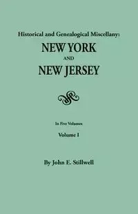 Historical and Genealogical Miscellany - John Edwin Stillwell