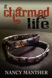 A Charmed Life - Nancy Manther