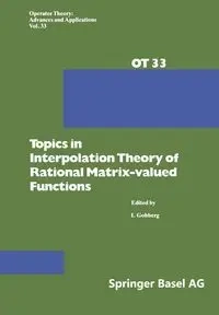 Topics in Interpolation Theory of Rational Matrix-Valued Functions - Gohberg I.