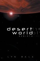 Desert World Rebirth - Gala Lyn