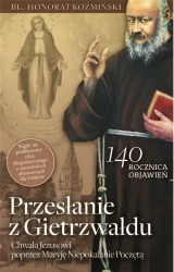 Przesłanie z Gietrzwałdu w.2 - o. Honorat Koźmiński