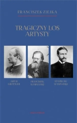 eBook Tragiczny los artysty. Artur Grottger – Franciszek Wyspiański – Stanisław Wyspiański - Franciszek Ziejka mobi epub