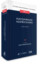 Postępowanie nieprocesowe. Część ogólna. System Postępowania Cywilnego. Tom 7A - Joanna Misztal-Konecka, SSN