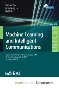 Machine Learning and Intelligent Communications - Gu Xuemai