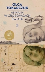 Anna In w grobowcach świata - Olga Tokarczuk - 2022