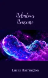 Nebulous Nonsense - Lucas Harrington