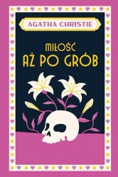 Miłość aż po grób - Agatha Christie