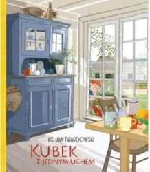 Kubek z jednym uchem w.3 - Jan Twardowski