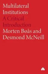 Multilateral Institutions - Bøås Morten
