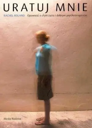 Uratuj mnie. Opowieść o złym życiu i dobrym.. - Rachel Reiland